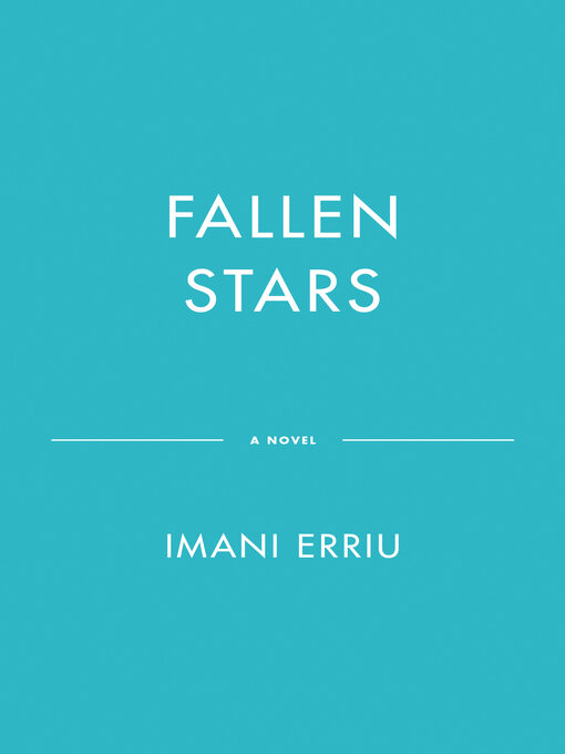 Title details for Fallen Stars by Imani Erriu - Wait list